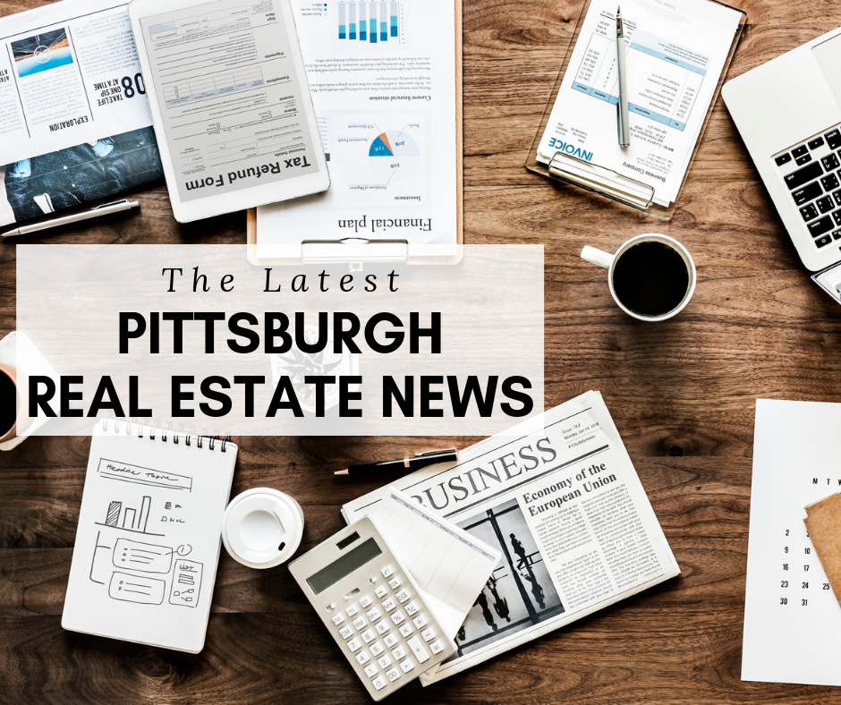 Pittsburgh Real Estate News