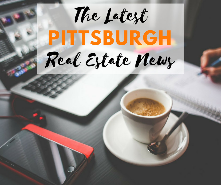 Pittsburgh real estate news